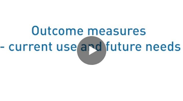 Outcome measures - current use and future needs, AK Kroksmark